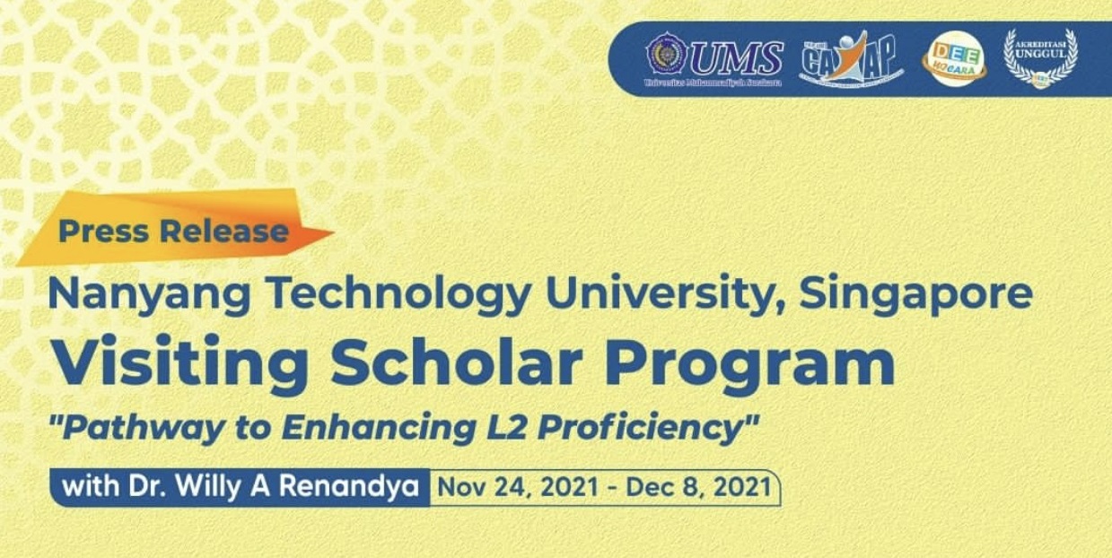 Visiting Scholar Program by presenting Dr. Willy A Renandya from Nanyang Technology Universit Singapore, held on November 4, December 1, and December 8, 2021.